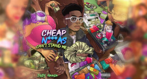 Baby Geeze - Cheap Niggaas Can't Stand Me