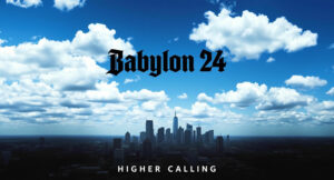 Babylon Studios Detroit - Babylon '24 Higher Calling