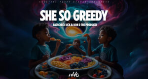 BassCheck Vick & Don D The Producer - She So Greedy
