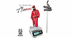 Big Homie Sho - Alumni
