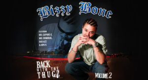 Bizzy Bone - Back with the Thugz, Vol. 2