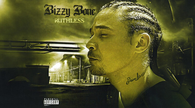 Bizzy Bone - Ruthless