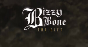 Bizzy Bone - The Gift