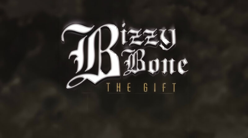 Bizzy Bone - The Gift