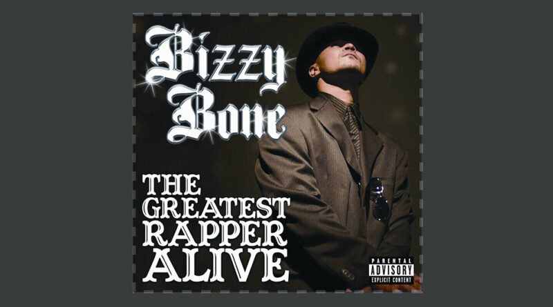 Bizzy Bone - The Greatest Rapper Alive