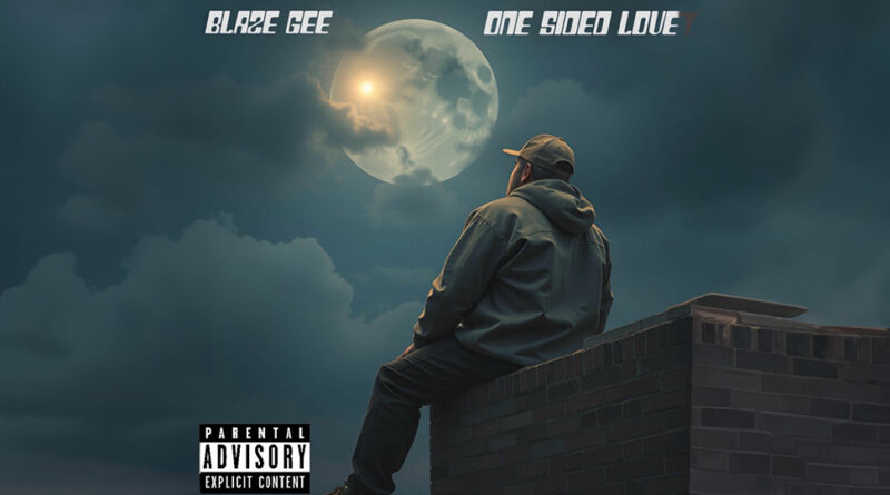 Blaze Gee - ONE SIDED LOVE