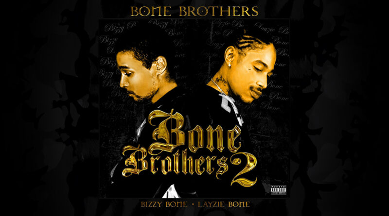 Bone Brothers (Bizzy Bone & Layzie Bone) - Bone Brothers 2 (Collector's Edition)