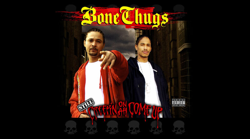 Bone Brothers (Bizzy Bone & Layzie Bone) - Still Creepin on Ah Come Up (Collector's Edition)