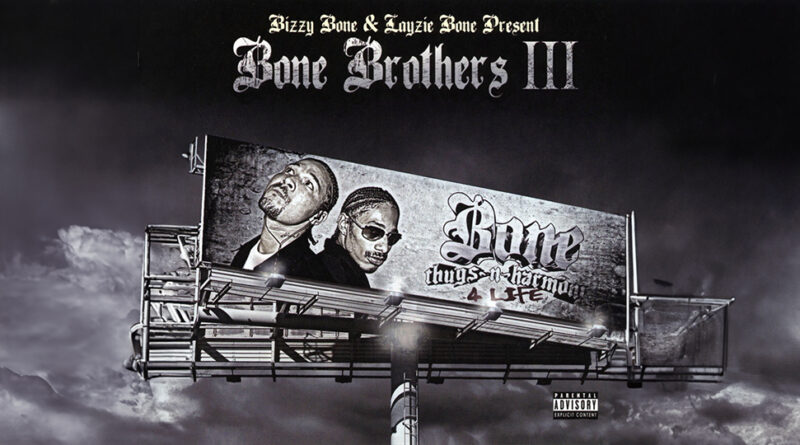 Bone Brothers - Bone Brothers III