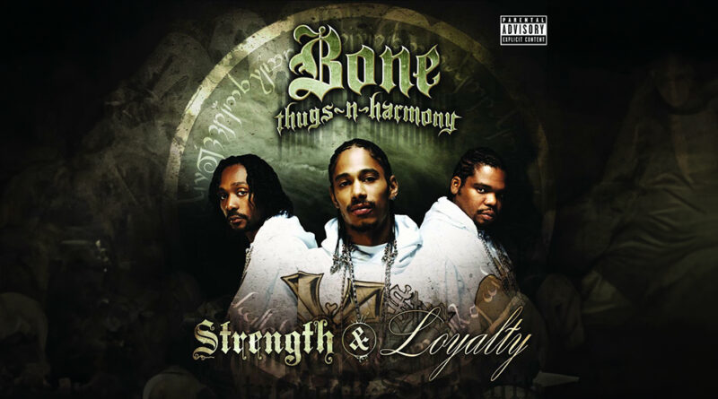 Bone Thugs-N-Harmony - Strength & Loyalty