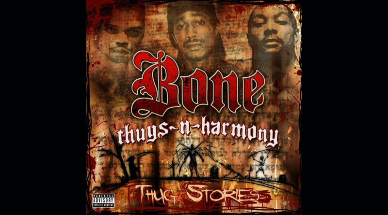 Bone Thugs-N-Harmony - Thug Stories