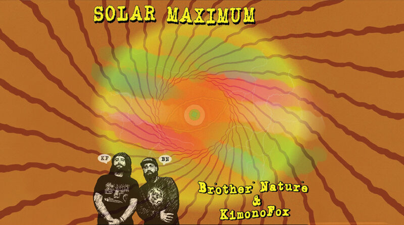 Brother Nature et KimonoFox - Solar Maximum