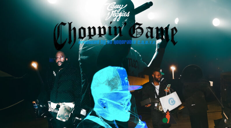Casey Veggies - Choppin' Game