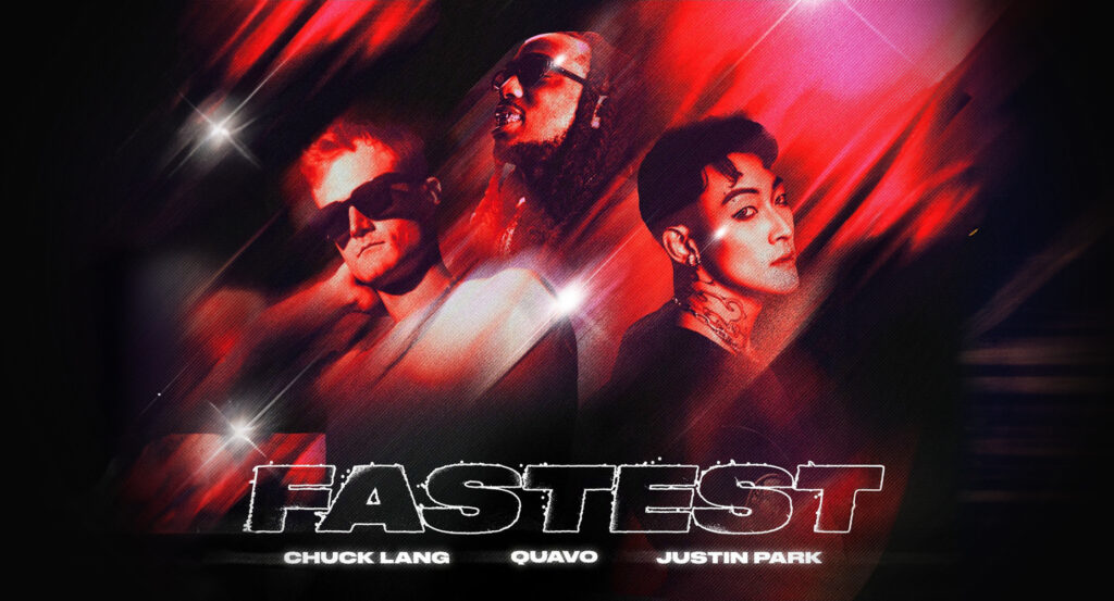 Chuck Lang, Quavo & Justin Park - FASTEST