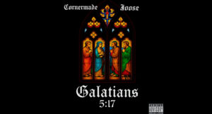 Cornermade Joose - Galatians 5_17