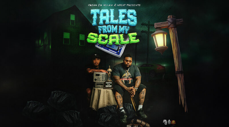 Cream Da Villain & Aye Wun - Tales From My Scale