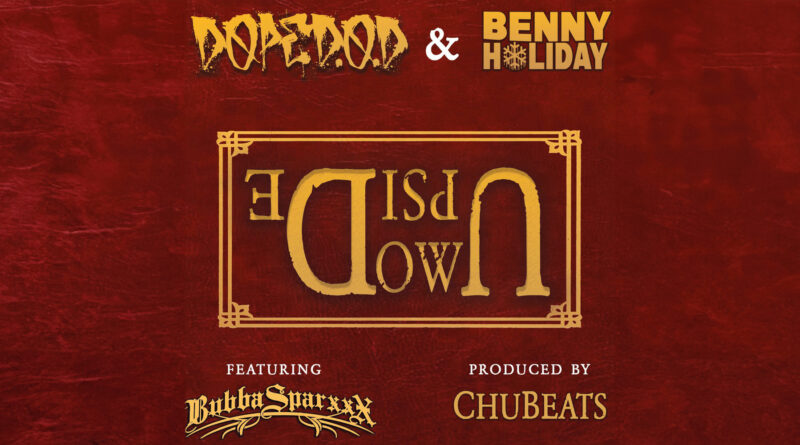 DOPE D.O.D., Benny Holiday - Upside Down