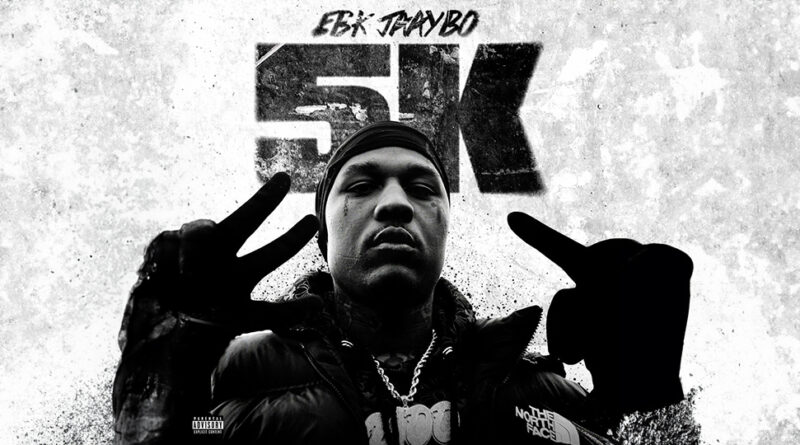 EBK Jaaybo - 5K