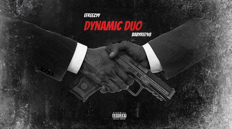 Efreezyy - Dynamic Duo