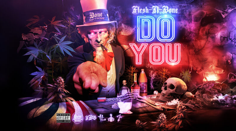 Flesh-N-Bone - Do You