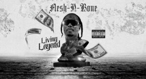 Flesh-N-Bone - Living Legend