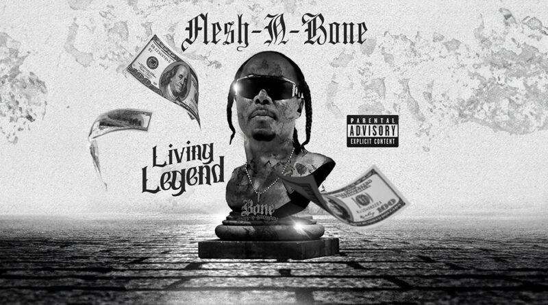 Flesh-N-Bone - Living Legend