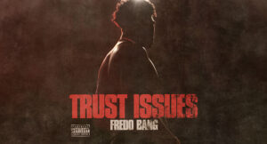 Fredo Bang - Trust Issues