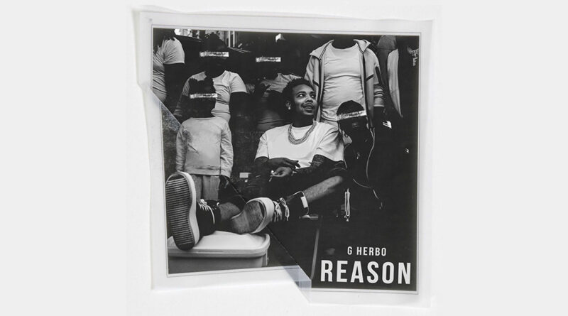 G Herbo - Reason