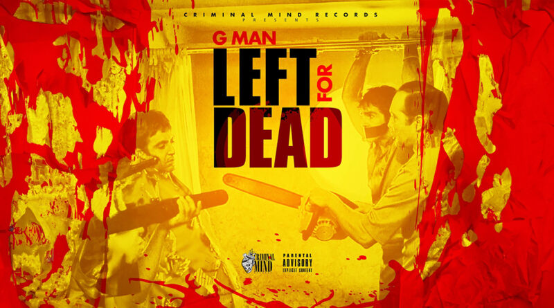 Gman - Left for Dead