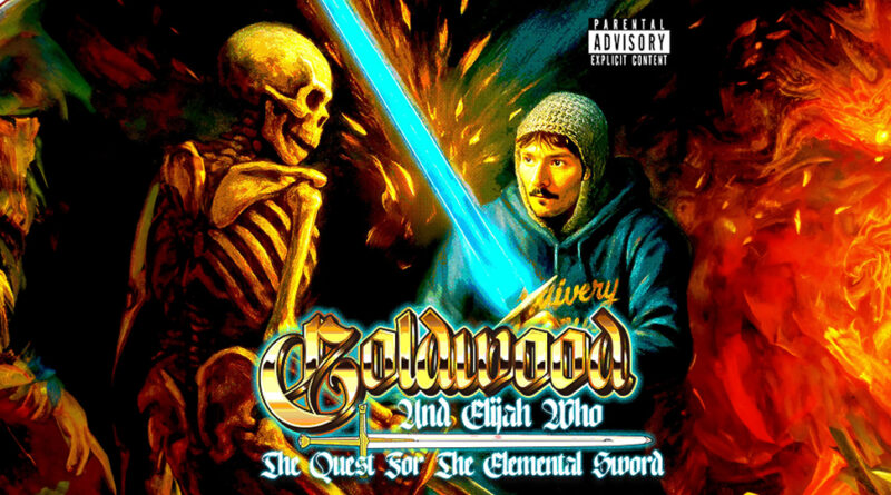 Goldwood, Delivery Boys & Elijah Who - The Quest For The Elemental Sword