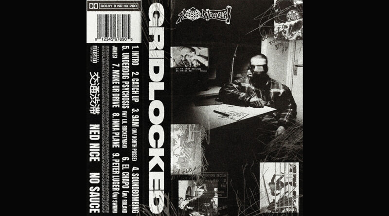 HOODMAFIA (NED NICE & No Sauce) - GRIDLOCKED
