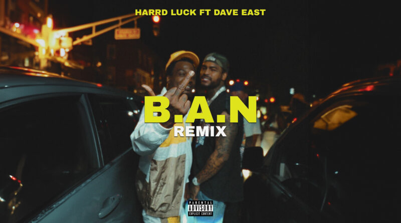 Harrd Luck - B.A.N (Remix)