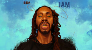 Issa - I AM VOL.3