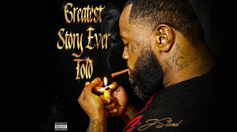 J-Stead - Greatest Story Ever Told