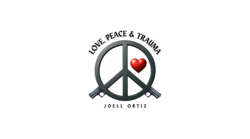 Joell Ortiz - Love, Peace & Trauma