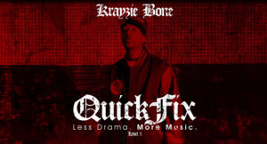 Krayzie Bone - QuickFix Less Drama More Music