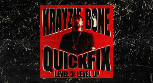 Krayzie Bone - QuickFix Level 3 Level Up