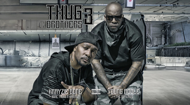Krayzie Bone & Young Noble - Thug Brothers 3