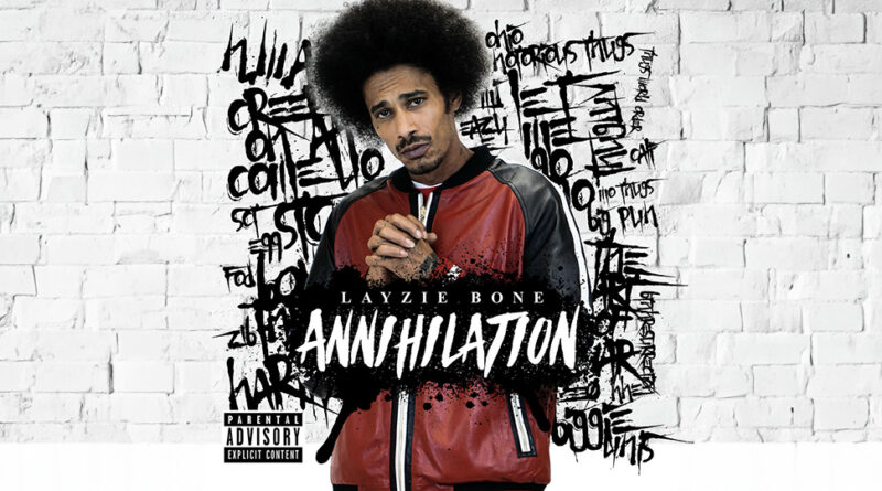 Layzie Bone - Annihilation