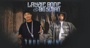 Layzie Bone & Big Sloan - Thug Twinz