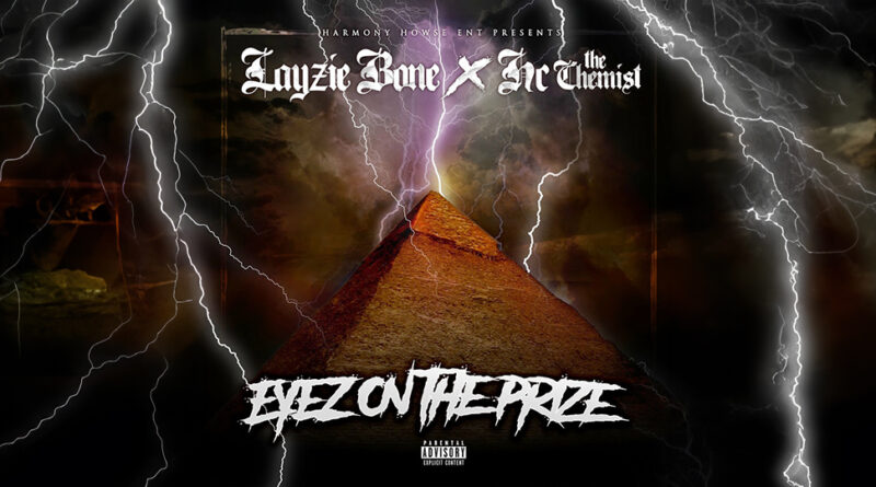 Layzie Bone & HC the Chemist - Eyez on the Prize