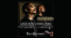Layzie Bone & Young Noble - Thug Brothers (Collector's Edition)