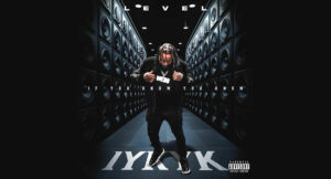 Level - IYKYK