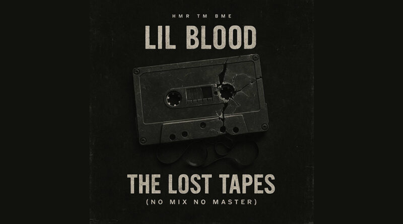 Lil Blood - THE LOST TAPES
