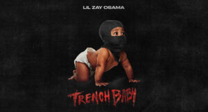 Lil Zay Osama - Trench Baby