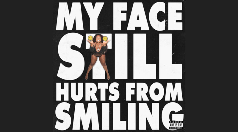 Lizzo - MY FACE STILL HURTS FROM SMILING