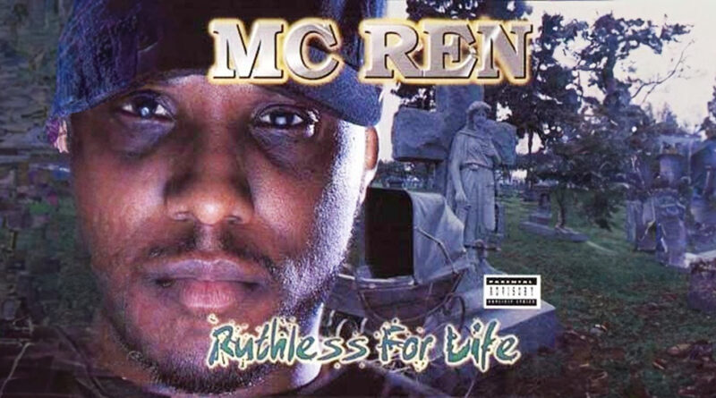 MC Ren - Ruthless For Life
