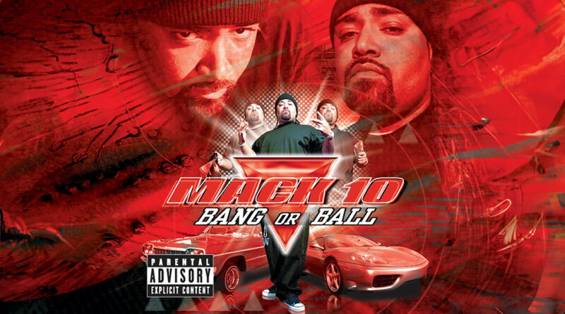 Mack 10 - Bang Or Ball