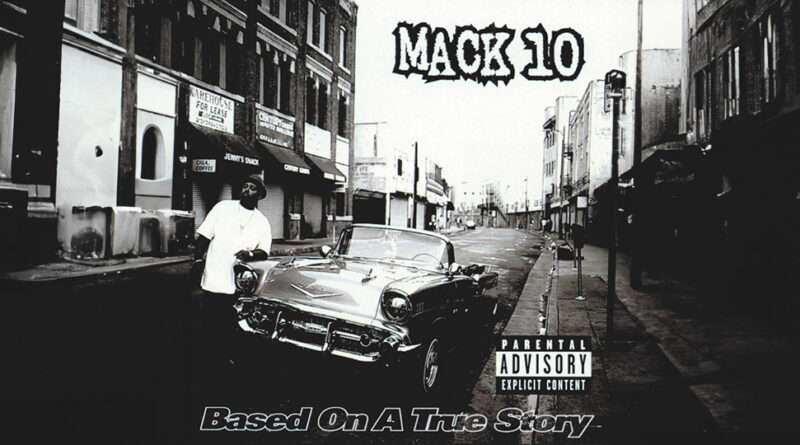 Mack 10 - Based On A True Story