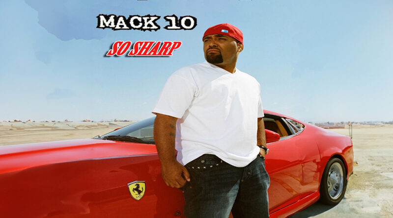 Mack 10 - So Sharp